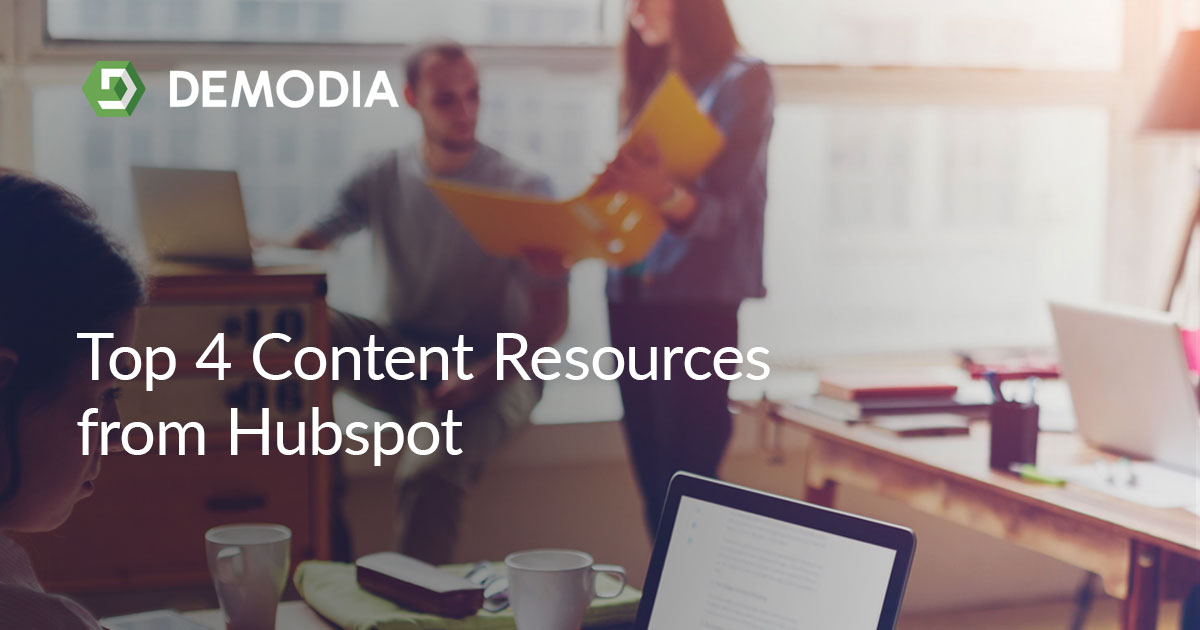 Top 4 content resources from Hubspot | Demodia